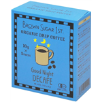 BROWN SUGAR 1ST.（ブラウンシュガーファースト）｜ORGANIC DRIP COFFEE Good Night -DECAFE-